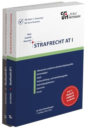 Strafrecht AT I: Wissen - Fälle - Klausurhinweise (Skript - Grundfall - Klausurfall: Für die Klausur im Kontext lernen)