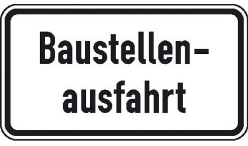 Zusatzzeichen - StVO Baustellenausfahrt Größe (BxH): 60,0 x 33,0 cm Aluminium, Typ1, retroreflektierend ausgerüstet