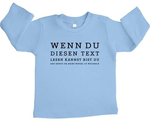 Shirtgeil Langarmshirt Baby mit Spruch - Wenn du diesen Text lesen Kannst, bist du nah genug um Meine Windel zu wechseln - Geschenk Geburt Baby Pullover Unisex 3-6 Monate Hellblau