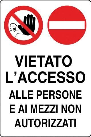 NEW CARTELLO SEGNALETICO - VIETATO L'ACCESSO ALLE PERSONE E AI MEZZI - Adesivo Extra Resistente, Pannello in Forex, Pannello In Alluminio (PANNELLO IN ALLUMINIO 30X42 CM)