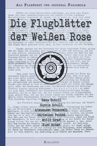 Die Flugblätter der Weißen Rose | Als Fließtext und original Faksimile