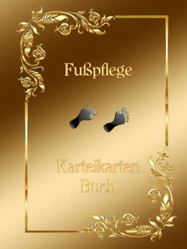 Karteikarten Buch Fußpflege Praxis Mobiles Fußpflegestudio Karteikartenbuch 100 Seiten A4 Podologie Fußpfleger Podologe Kundenkarteikarten als ... Kundendaten Dienstleistung Gold Notizbuch