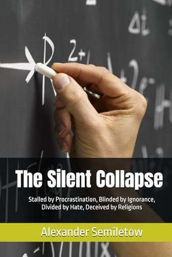 The Silent Collapse: Stalled by Procrastination, Blinded by Ignorance, Divided by Hate