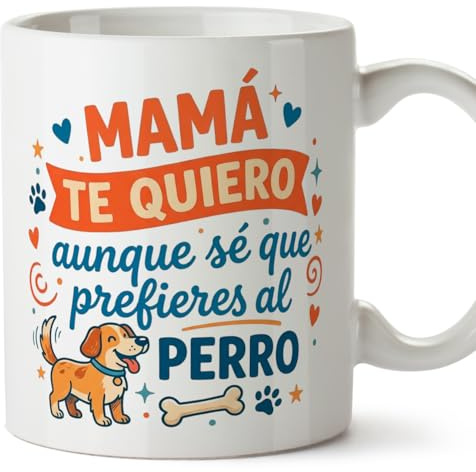 MUGFFINS Taza mamá graciosa con frase Mamá te quiero aunque sé que prefieres al perro en Español 330 Ml/11 oz | regalo madre divertido | regalo cumpleaños madre | navidad | progenitores v2