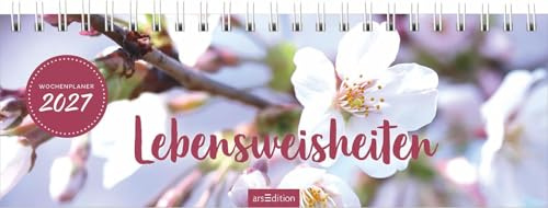 Tischkalender Lebensweisheiten 2027: Praktischer Terminplaner mit Wochenkalendarium für mehr Weisheit im Alltag