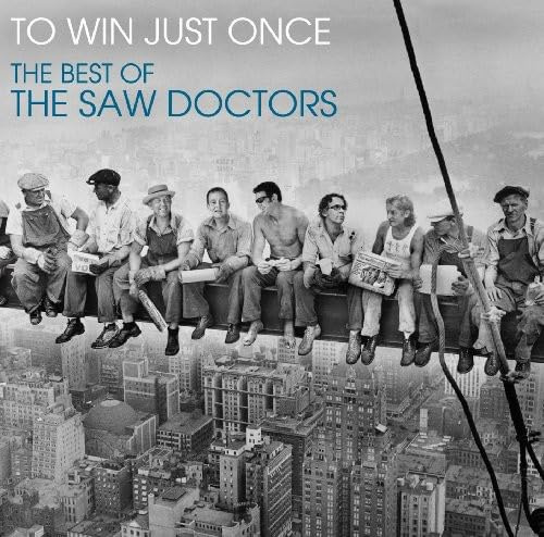 To Win Just Once: The Best Of The Saw Doctors