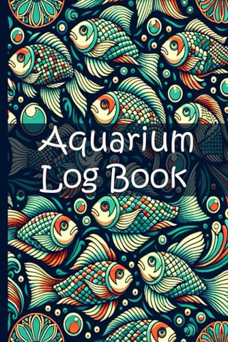 Aquarium Log Book: 6x9 INCHES 120 PAGES SMALL SIZE
