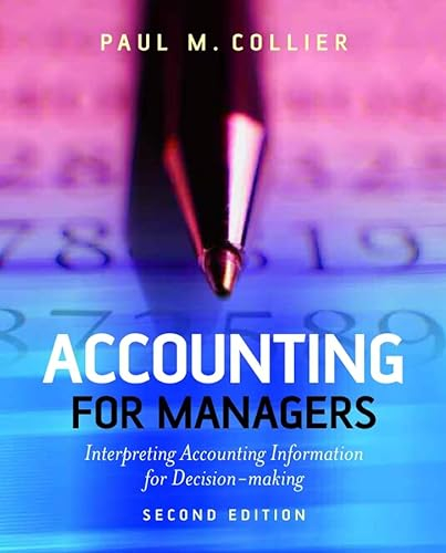 Accounting for Managers: Interpreting Accounting Information for Decision-Making: Interpretive Analysis and Critical Perspectives