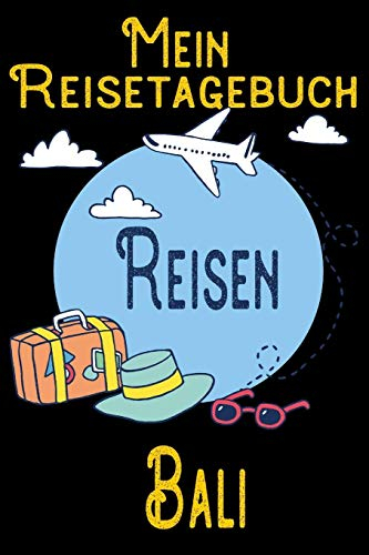 Mein Reisetagebuch Bali: DIN A5 Reise Journal / Notizbuch / Reisetagebuch zum selber ausfüllen mit Checklisten, Packliste, Reise Vorbereitung und viel Platz für Urlaubserinnerungen