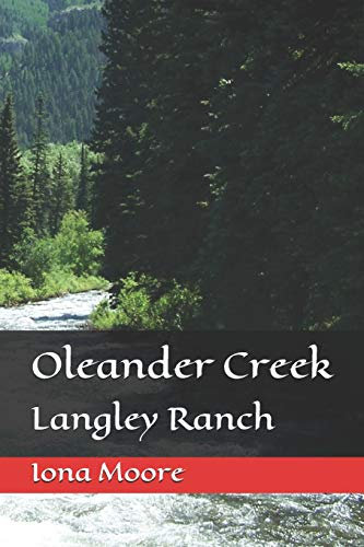Oleander Creek: Langley Ranch: 1 (The Mechanism)