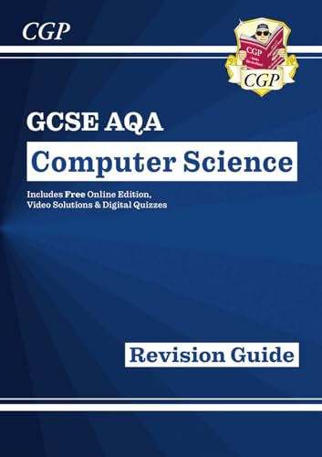 GCSE Computer Science AQA Revision Guide includes Online Edition, Videos & Quizzes: perfect for the 2027 and 2028 exams (CGP AQA GCSE Computer Science)