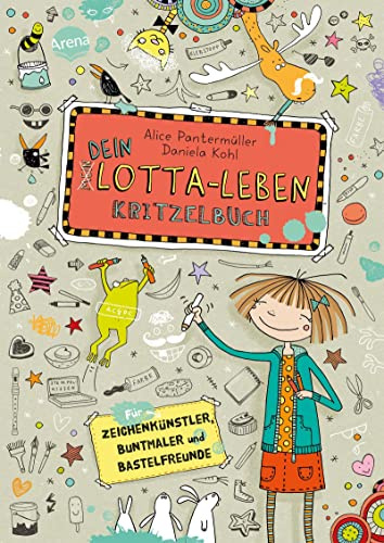 Dein Lotta-Leben. Kritzelbuch: Für Zeichenkünstler, Buntmaler und Bastelfreunde