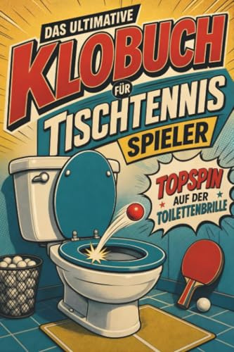 Das ultimative Klobuch für Tischtennisspieler: Topspin auf der Toilettenbrille. Lustiges Geschenk für Fans von Tischtennis, Ping Pong und Timo Boll