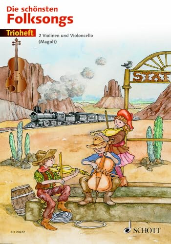 Die schönsten Folksongs: Trioheft. 2 Violinen und Violoncello (Viola). Spielpartitur.
