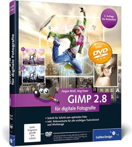 GIMP 2.8 für digitale Fotografie (Galileo Design)