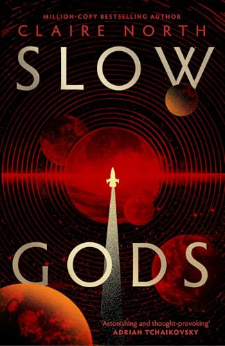 Slow Gods: A space opera of breathtaking imagination from the most original voice in speculative fiction