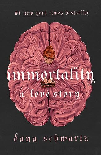 Immortality: A Love Story (The Anatomy Duology, 2)