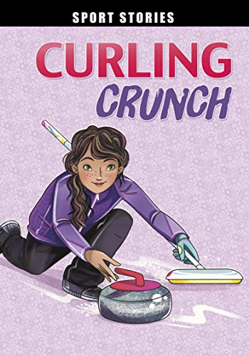 Curling Crunch (Sport Stories)