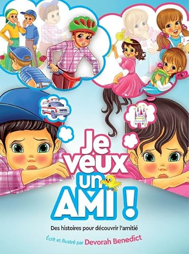 Je veux un Ami ! Des histoires pour découvrir l'amitié - Editions Jemlire