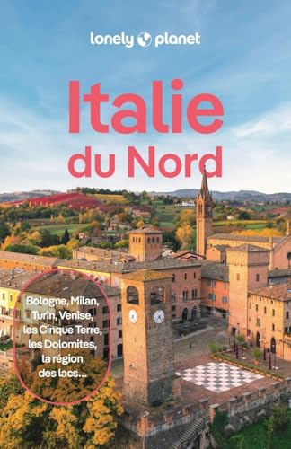 Lonely Planet - Guide Italie du Nord 2026-2027: Itinéraires, expériences, conseils pratiques