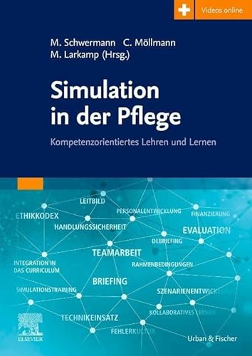 Simulation in der Pflege: Kompetenzorientiertes Lehren und Lernen