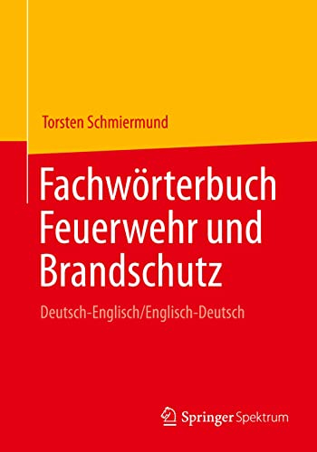 Fachwörterbuch Feuerwehr und Brandschutz: Deutsch-Englisch/Englisch-Deutsch