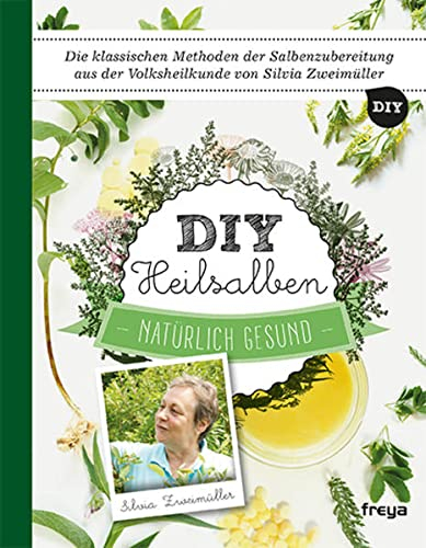 DIY Heilsalben: Natürlich gesund