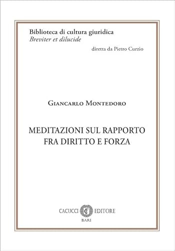 Meditazioni sul rapporto fra diritto e forza