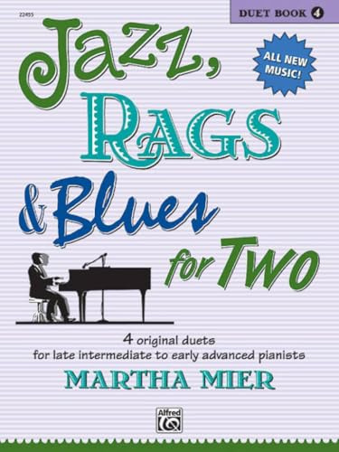 Jazz, Rags & Blues for Two, Book 4: 4 original duets for late intermediate to early advanced pianists