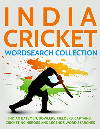 India Cricket Wordsearch Collection: Indian Batsmen, Bowlers, Fielders, Captains, Cricketing Heroes and Legends Word Searches