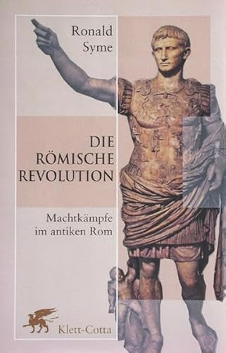 Die Römische Revolution. Machtkämpfe im antiken Rom.