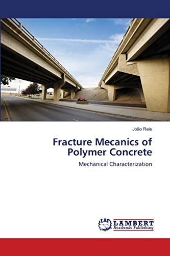 Fracture Mecanics of Polymer Concrete: Mechanical Characterization
