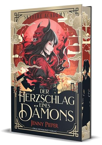Skyfire Academy - Der Herzschlag eines Dämons: Spannende Enemies-to-Lovers Romantasy mit Herzklopfen-Garantie | Schmuckausgabe mit Farbschnitt-Garantie