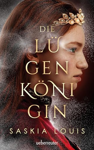 Die Lügenkönigin: Mitreißende Fantasy in opulenter Ausstattung: Hardcover mit Lesebändchen, als Extra nur in der 1. Auflage: Character Cards