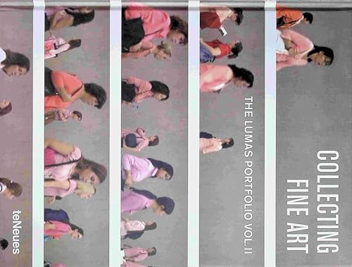 Collecting Fine Art: The LUMAS Portfolio. Dtsch.-Engl.-Französ. (Photographer, Band 2)