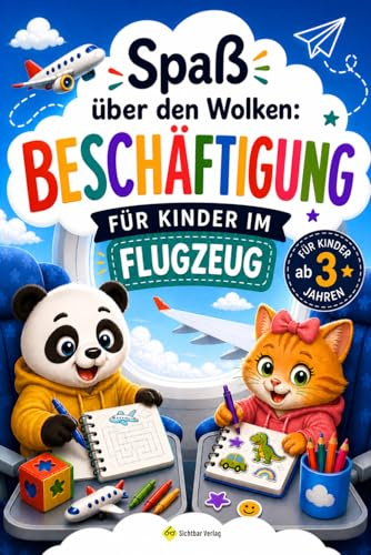 Spaß über den Wolken: Beschäftigung für Kinder im Flugzeug (Kinder sinnvoll beschäftigen | entspannte Flugreise haben)