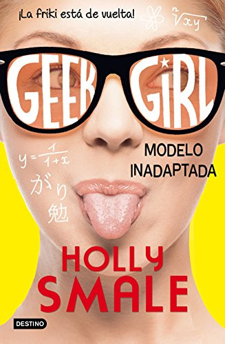 Geek Girl 2. Modelo inadaptada: Geek Girl 2 (Punto de encuentro)