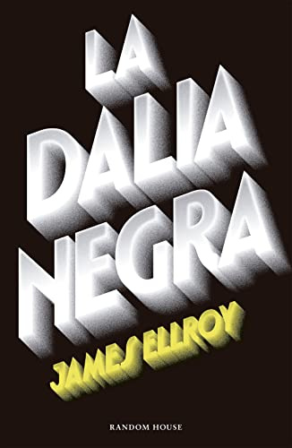 La Dalia Negra (Cuarteto de Los Ángeles 1) (Random House)