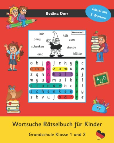 Wortsuche Rätselbuch für Kinder Grundschule Klasse 1 und 2: Rätsel mit 8 Wörtern Wortsuche Rätselbuch (Wortsuche Grundschule, Band 2)