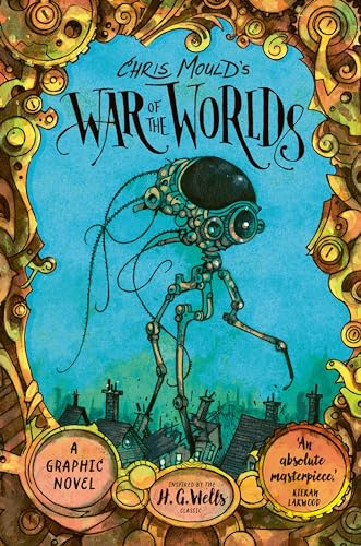 Chris Mould's War of the Worlds: The No. 1 Bestselling Illustrated Edition (Faber Young Adult Classics)