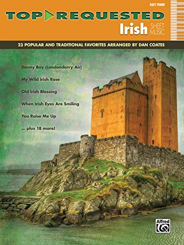 Top-requested Irish Sheet Music: 23 Popular and Traditional Favorites: Easy Piano