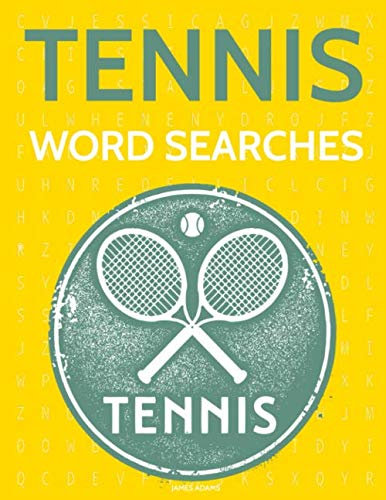 Tennis Word Searches: Tennis Players, Legends, Tournaments and more Wordsearch Collection