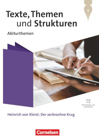 Texte, Themen und Strukturen - Abiturthemen - Qualifikationsphase: Heinrich von Kleist: Der zerbrochne Krug - Themenheft - Mit Hörtexten und Erklärfilmen