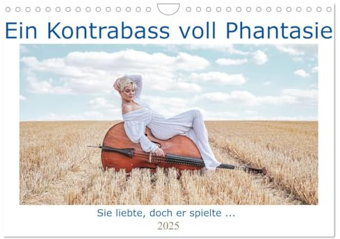 Ein Kontrabass voll Phantasie (Wandkalender 2025 DIN A4 quer), CALVENDO Monatskalender