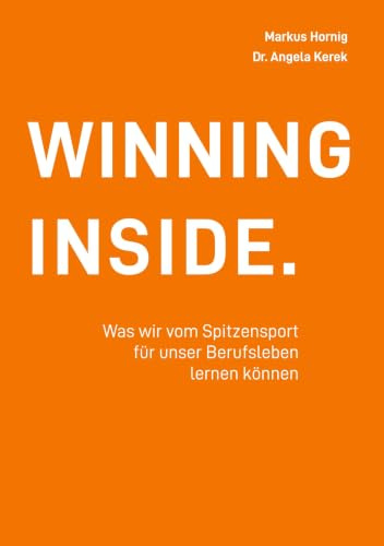 Winning Inside: Was wir vom Spitzensport für unser Beruf lernen können