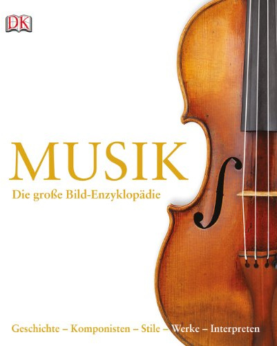 Musik: Die große Bild-Enzyklopädie