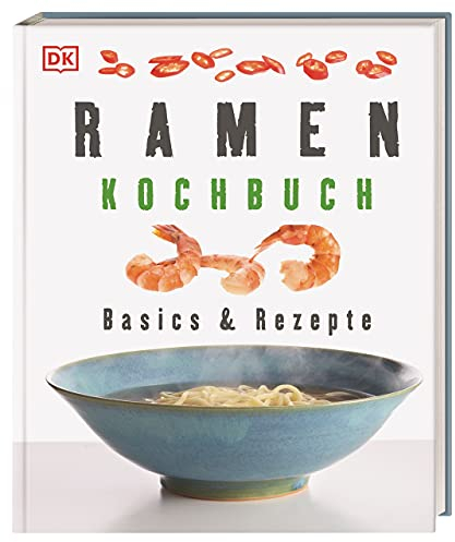 Ramen-Kochbuch: Basics & Rezepte