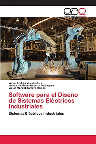 Software para el Diseño de Sistemas Eléctricos Industriales: Sistemas Eléctricos Industriales