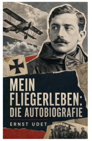 Mein Fliegerleben: Die Autobiografie