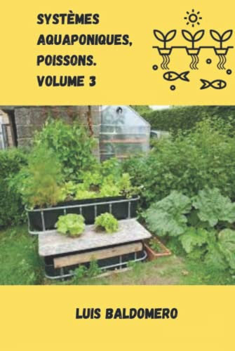 Systèmes aquaponiques, poissons. Volume 3